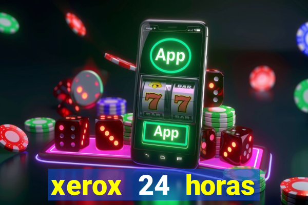 xerox 24 horas porto alegre